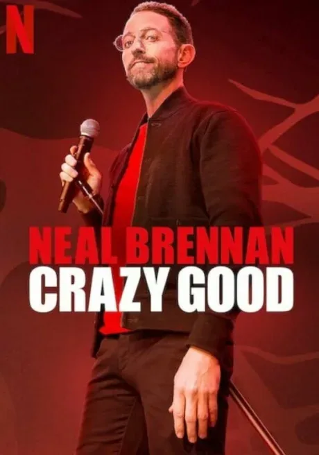 Neal Brennan Crazy Good